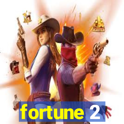 fortune 2